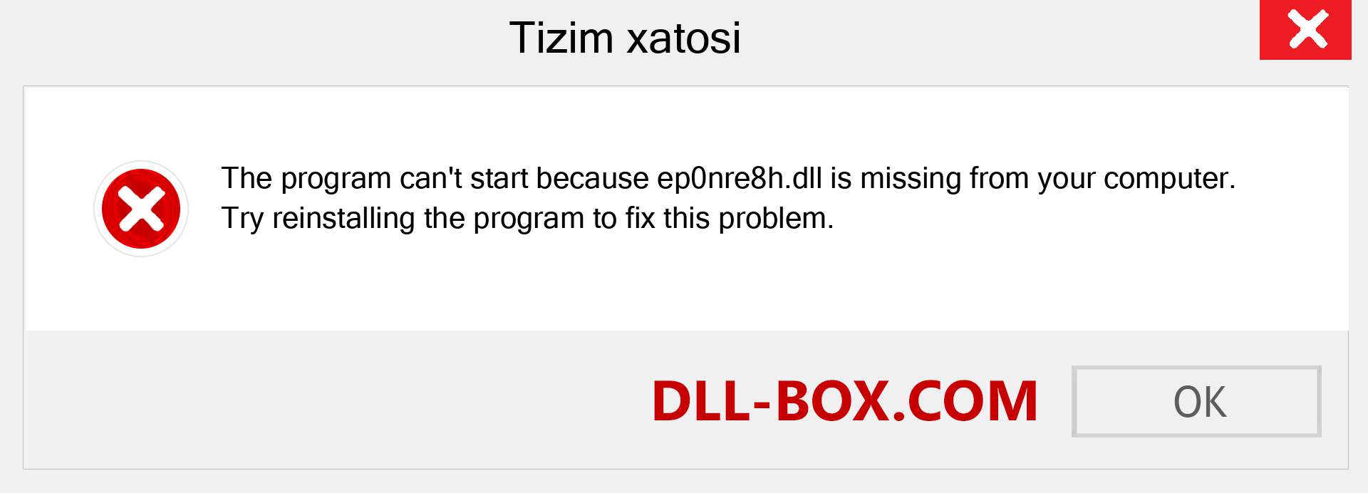 ep0nre8h.dll fayli yo'qolganmi?. Windows 7, 8, 10 uchun yuklab olish - Windowsda ep0nre8h dll etishmayotgan xatoni tuzating, rasmlar, rasmlar